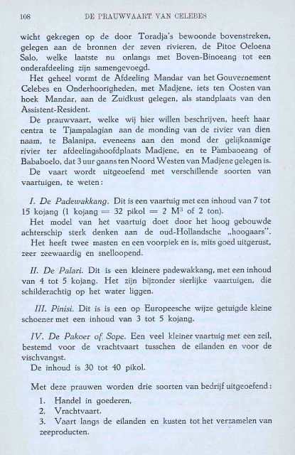 Vuuren, L. Van 1917. 'De Prauwvaart van Celebes'. Koloniale Studien, 1,107-116; 2, 329-339; hlm. 108.